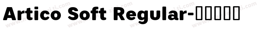 Artico Soft Regular字体转换